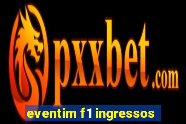 eventim f1 ingressos